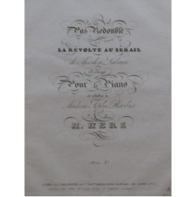 HERZ Henri Pas Redoublé de La Révolte au Sérail Piano ca1830