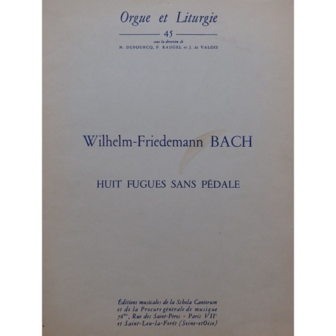 BACH W. F. Huit Fugues sans Pédale Orgue