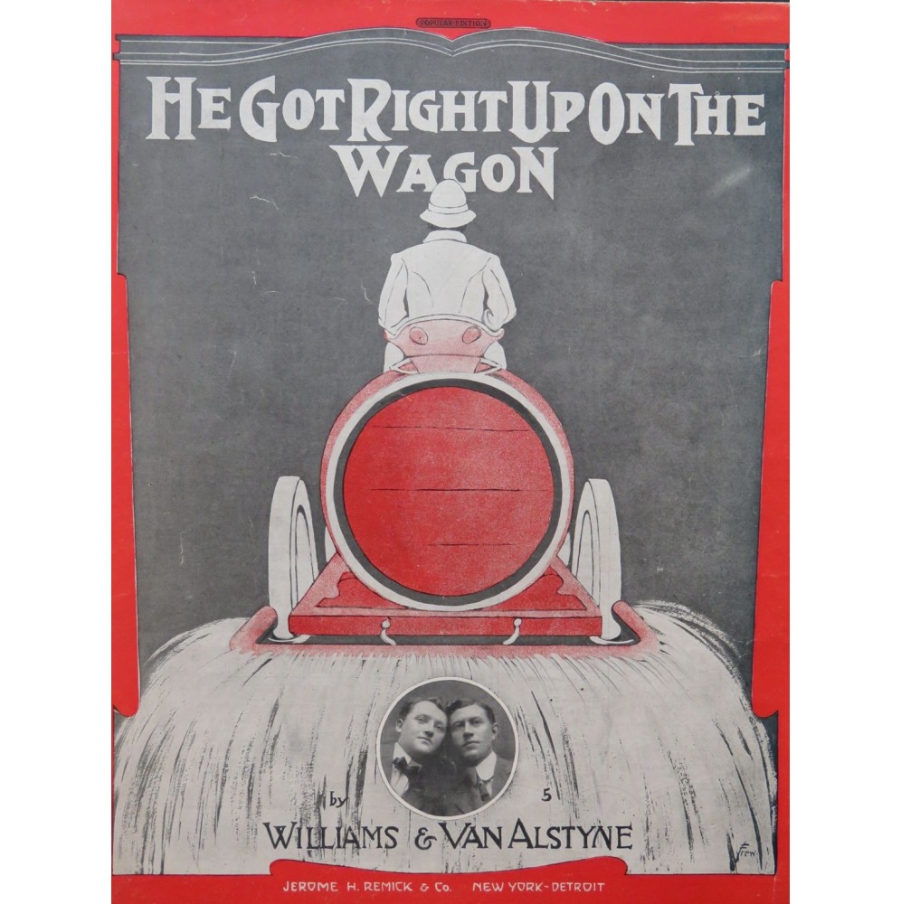 VAN ALSTYNE Egbert He Got Up On The Wagon Chant Piano 1910