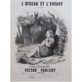 PARIZOT Victor L'Oiseau et L'Enfant Chant Piano 1846
