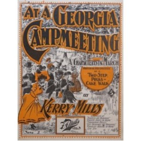 MILLS Kerry At A Georgia Campmeeting March Piano 1897