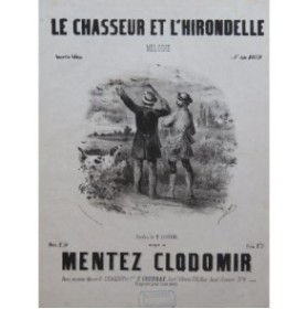 MENTEZ CLODOMIR Le Chasseur et l'Hirondelle Chant Piano ca1860