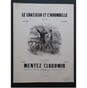 MENTEZ CLODOMIR Le Chasseur et l'Hirondelle Chant Piano ca1860