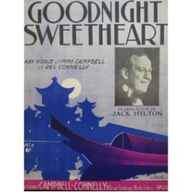 NOBLE CAMPBELL CONNELLY Goodnight Sweetheart ! Chant Piano 1931