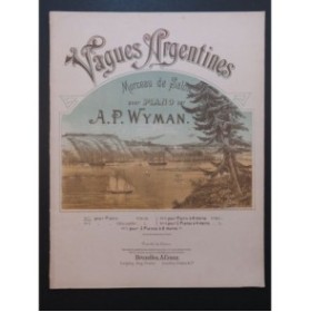 WYMAN A. P. Vagues Argentines Piano ca1898