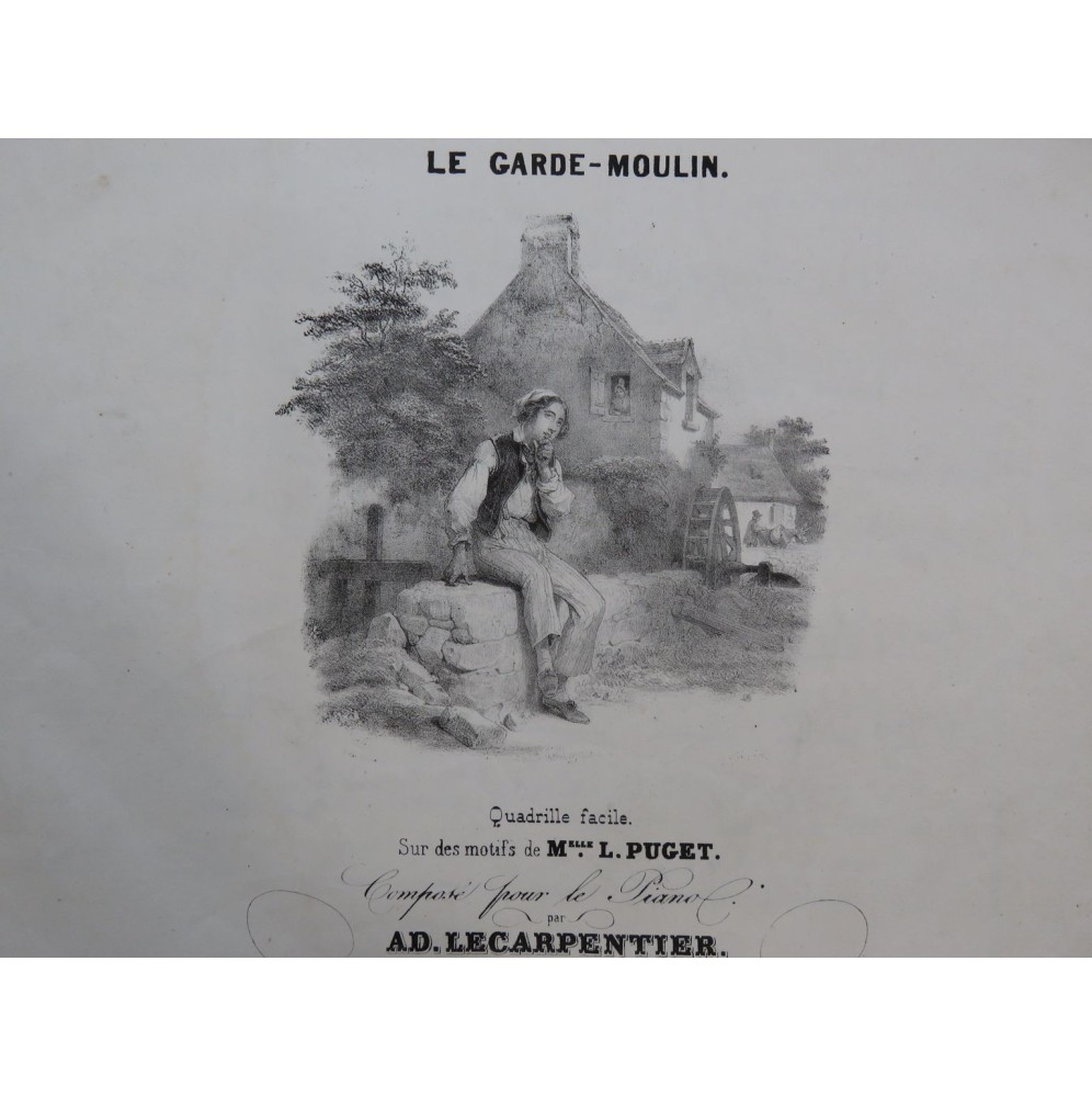 LE CARPENTIER Adolphe Le Garde Moulin Quadrille Piano ca1840