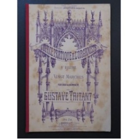 TRITANT Gustave Vingt Marches Orgue ou Harmonium ca1888