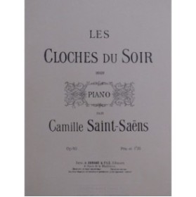 SAINT-SAËNS Les cloches du soir Piano ca1890