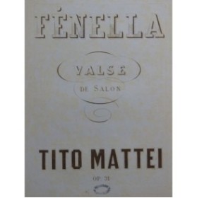 MATTEI Tito Fénella Piano ca1872
