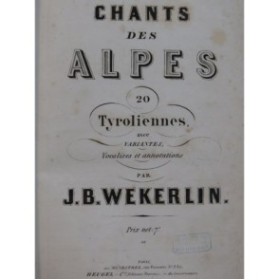 WEKERLIN J. B. Chants des Alpes 20 Tyroliennes Chant Piano ca1864