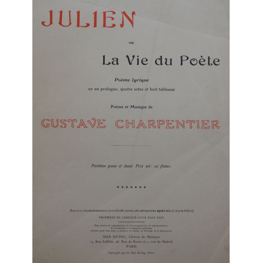 CHARPENTIER Gustave Julien ou La Vie du Poète Opéra Piano Chant 1913