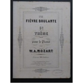 MOZART W. A. Une fièvre brulante Piano ca1860