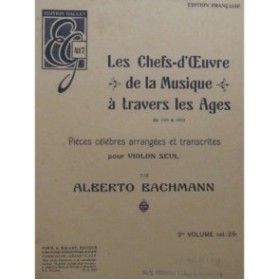 BACHMANN Alberto Pièces Célèbres 3e Volume Violon seul