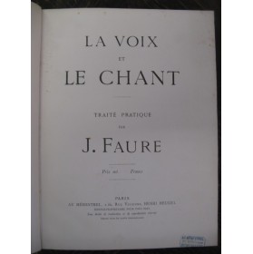 FAURE Jean-Baptiste La Voix et le Chant 1886