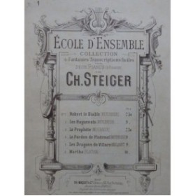 STEIGER Charles Fantaisie Robert le Diable 2 Pianos 8 mains ca1890