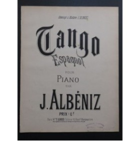 ALBÉNIZ Isaac Tango Espagnol Piano 1889