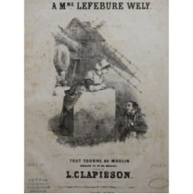 CLAPISSON Louis Tout tourne au moulin Chant Piano ca1840