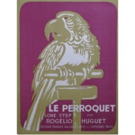 HUGUET Rogelio Le Perroquet Piano Piano 1921