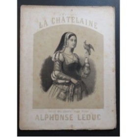 LEDUC Alphonse La Chatelaine Piano ca1858