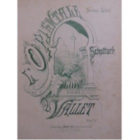 VALLET B. L'Orientale Piano XIXe siècle