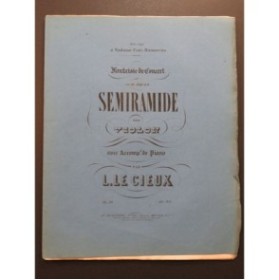 LE CIEUX Léon Fantaisie sur Semiramide Violon Piano ca1855