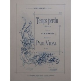 VIDAL Paul Temps perdu Chant Piano 1894