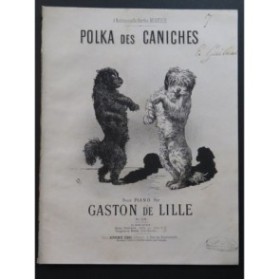 DE LILLE Gaston Polka des Caniches Piano ca1887