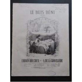 DE LA GRAVELIÉRE A. Le Buis Béni Dédicace Urbain Roucoux Chant Piano 1866