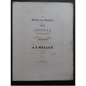 MÜLLER A. E. Grandes Etudes de Perfectionnement 3e Livre Piano ca1845