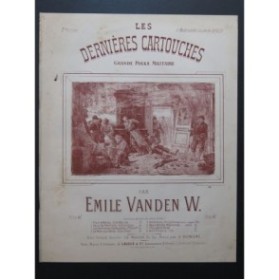 VANDEN W. Émile Les Dernières Cartouches Piano ca1895