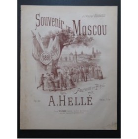 HELLÉ A. Souvenir de Moscou Piano 1891