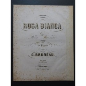 BRUNEAU C. Rosa Bianca Piano XIXe siècle