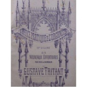 TRITANT Gustave 25 Offertoires Orgue ou Harmonium ca1890