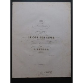REDLER G. Petite Fantaisie sur Le Cor des Alpes Piano ca1860
