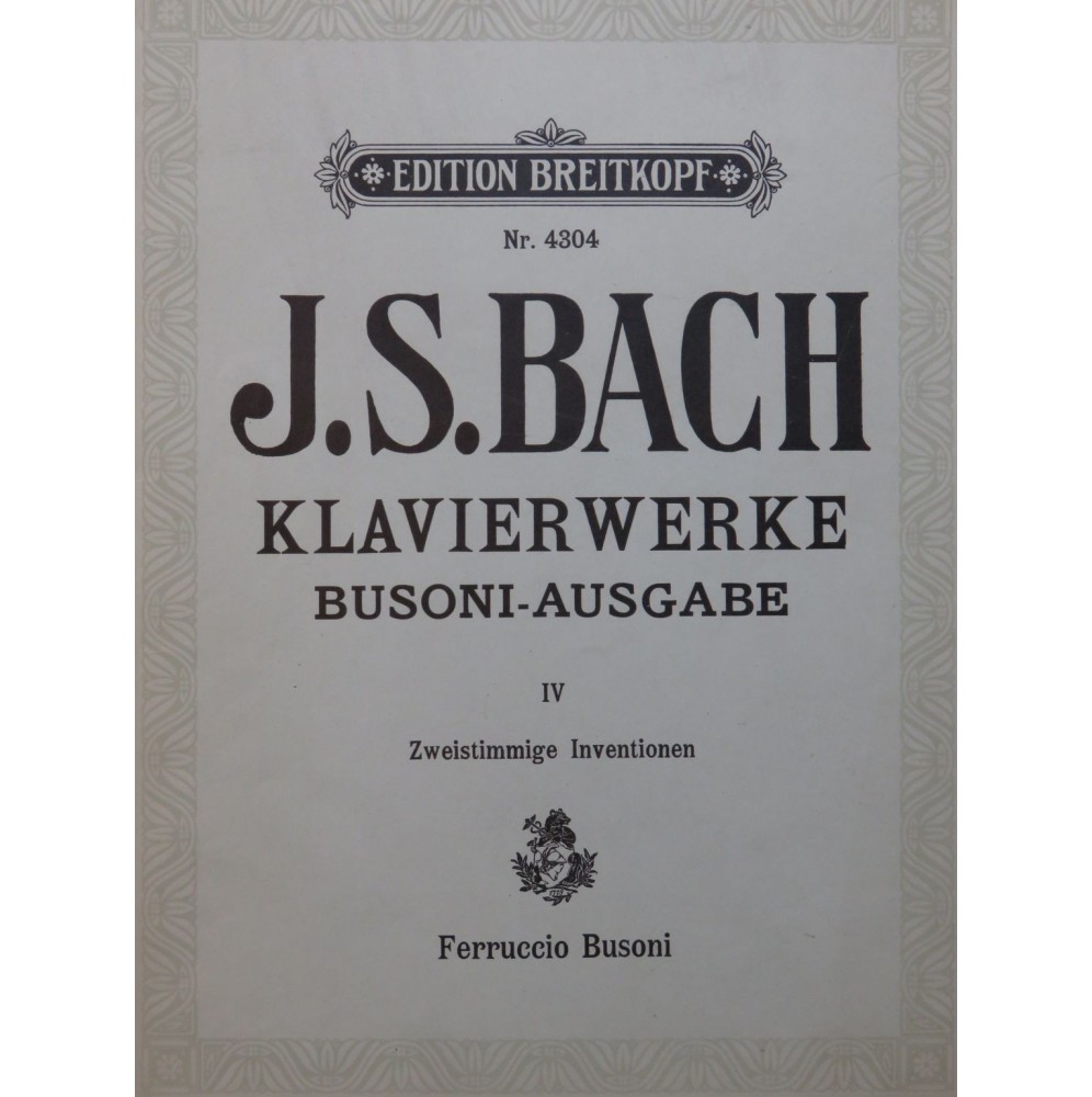BACH J. S. BUSONI Klavierwerke Band IV Piano