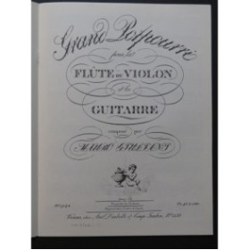 GIULIANI Mauro Grand Pot-Pourri op 53 Flûte ou Violon Guitare