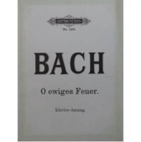 BACH J. S. Cantate O Ewiges Feuer Piano Chant