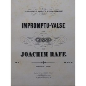 RAFF Joachim Impromptu-Valse Piano ca1865
