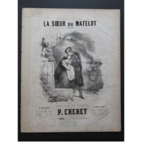 CHERET P. La sœur du Matelot Chant Piano ca1850