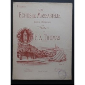 THOMAS F. X. Les Echos de Massabielle Piano XIXe siècle