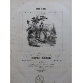 REBER Henri Hai Luli Chant Piano ca1840