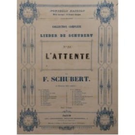 SCHUBERT Franz L'Attente Chant Piano ca1840