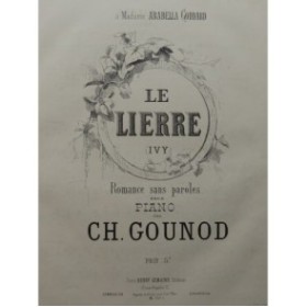 GOUNOD Charles Le Lierre Piano ca1873