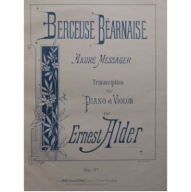 MESSAGER André Berceuse Béarnaise Piano Violon ca1890