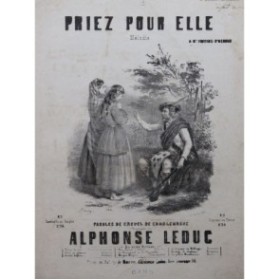 LEDUC Alphonse Priez pour elle Chant Piano ca1850