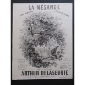 DELASEURIE Arthur La Mésange Piano ca1859