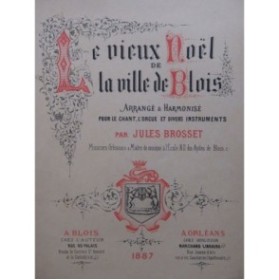 BROSSET Jules Le Vieux Noël de la ville de Blois Chant Orgue 1887