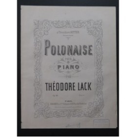 LACK Théodore Polonaise Piano ca1880