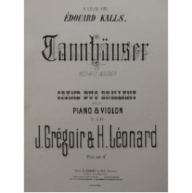 GRÉGOIR LÉONARD Grand Duo sur Tannhäuser Violon Piano ca1890