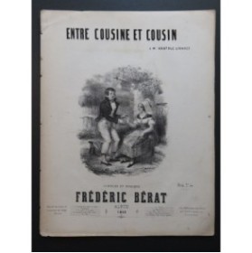 BÉRAT Frédéric Entre cousine et cousin Chant Piano 1849